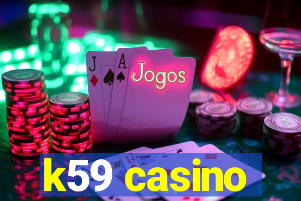 k59 casino